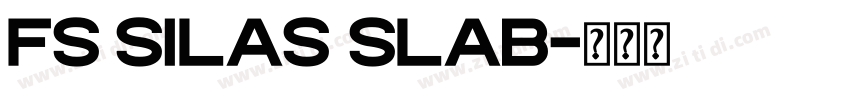 FS Silas Slab字体转换